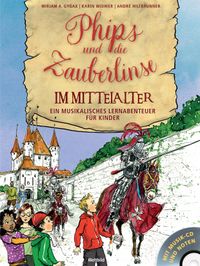 Phips und die Zauberlinse im Mittelalter