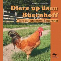 Diere up üsen Büernhoff /Tiere auf unserem Bauernhof