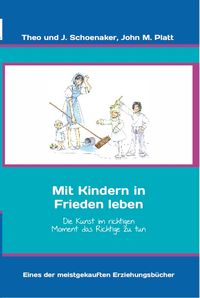 Mit Kindern in Frieden leben - ehemals Die Kunst als Familie zu leben