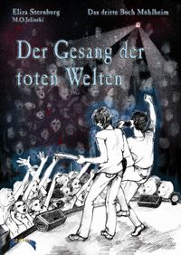 Die Bücher Mühlheim / Der Gesang der toten Welten
