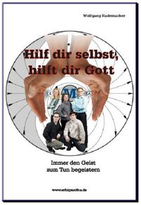 Hilf Dir selbst, hilft Dir Gott