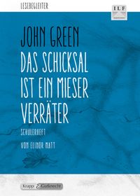 Das Schicksal ist ein mieser Verräter – John Green – Schülerarbeitsheft