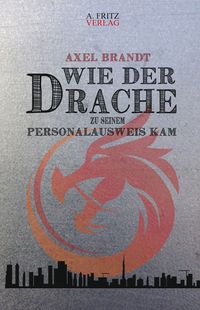 Wie der Drache zu seinem Personalausweis kam