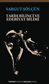 Tarih Bilinci ve Edebiyat Bilimi