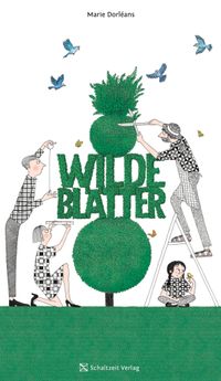 Wilde Blätter