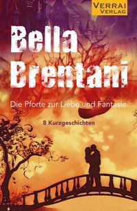 Die Pforte zur Liebe und Fantasie