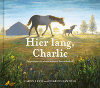 Hier lang, Charlie