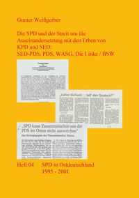 Die SPD und der Streit um die Auseinandersetzung mit den Erben von KPD und SED: SED-PDS, PDS, WASG, Die Linke / BSW