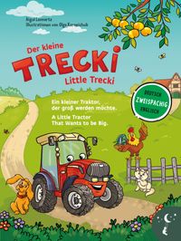 Der kleine Trecki – Ein kleiner Traktor, der groß werden möchte – Little Trecki – A Little Tractor That Wants to be Big