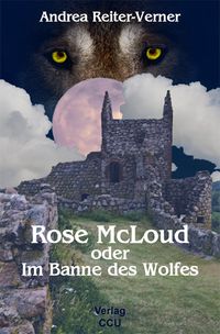 Rose McLoud oder Im Banne des Wolfes