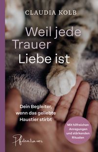 Weil jede Trauer Liebe ist
