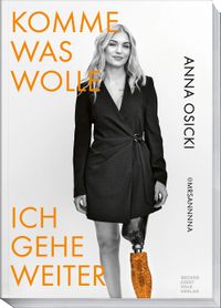 Komme was wolle – Ich gehe weiter