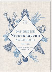 Das große Niederbayern-Kochbuch