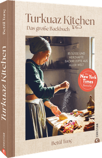 Turkuaz Kitchen: Das große Backbuch