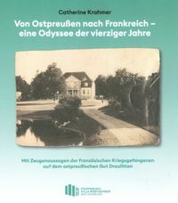 Von Ostpreußen nach Frankreich - eine Odyssee der vierziger Jahre