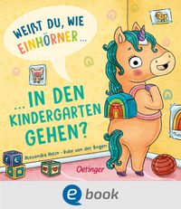 Weißt du, wie Einhörner in den Kindergarten gehen?