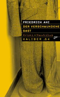 Kaliber .64: Der verschwundene Gast