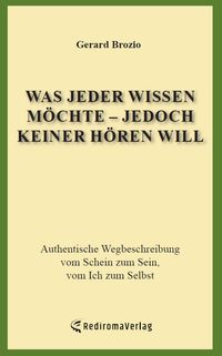 Was jeder wissen möchte - jedoch keiner hören will (Neuauflage)