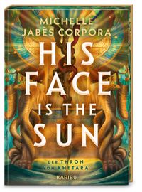 His Face Is The Sun – Der Thron von Khetara