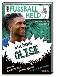 Mein Fußballheld Michael Olise – Seine Geschichte, seine Spiele, seine Rekorde