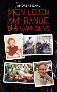 Mein Leben am Rande des Wahnsinns