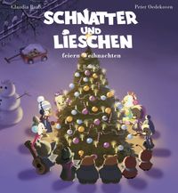 Schnatter und Lieschen - Schnatter und Lieschen feiern Weihnachten (Inkl. CD)