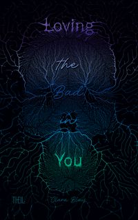Loving the Bad in You