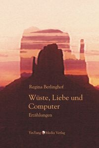 Wüste, Liebe und Computer