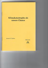 Klimakatastrophe als unsere Chance