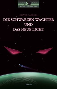 Die Schwarzen Wächter und das Neue Licht