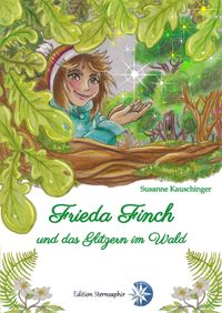 Frieda Finch und das Glitzern im Wald