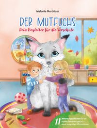 Der Mutfuchs - Dein Begleiter für die Vorschule