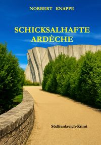 SCHICKSALHAFTE ARDÉCHE