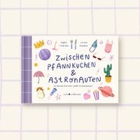 Zwischen Pfannkuchen & Astronauten