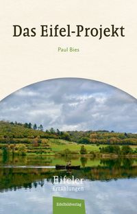 Das Eifel Projekt