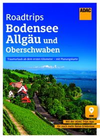 ADAC Roadtrips - Bodensee, Allgäu und Oberschwaben