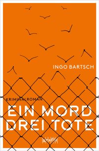 Ein Mord – drei Tote