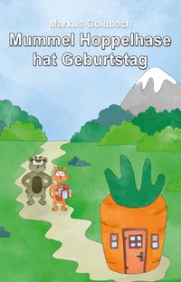 Mummel Hoppelhase hat Geburtstag