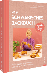 Oifach legger – Mein schwäbisches Backbuch