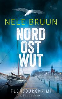 NordOstWut (Flensburg-Krimi)