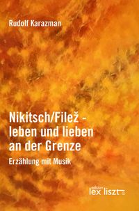 Nikitsch/Filez - leben und lieben an der Grenze