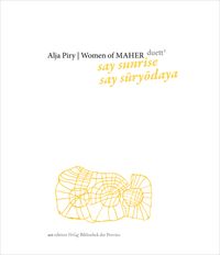 Alja Piry | Women of MAHER – duett<sup>3</sup>: say sunrise, say sūryōdaya