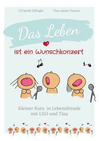 Das Leben ist ein Wunschkonzert - Kleiner Kurs in Lebensfreude