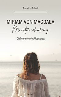 Miriam von Magdala Meisterschulung
