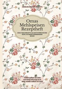 Omas Mehlspeisen Rezeptheft