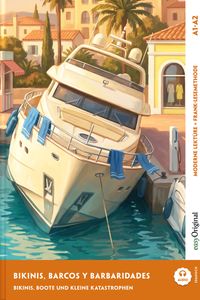 Bikinis, barcos y barbaridades - Spanisch lernen mit lustigen Kurzgeschichten A1-A2 (+ Audio-Online)