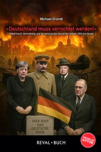 "Deutschland muss vernichtet werden!"