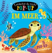 Im Meer - Entdeckst du mich? Pop-up-Buch - Pappbilderbuch mit bunten Pop-ups und lustigen Reimen