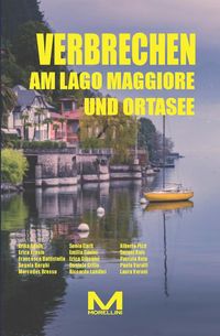 Verbrechen an Lago Maggiore und Ortasee